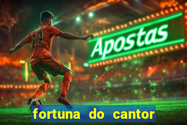 fortuna do cantor sorocaba 2024